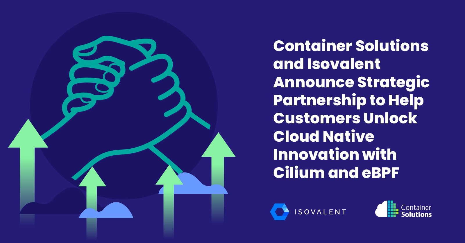 Container Solutions and Isovalent Announce Strategic Partnership to ...